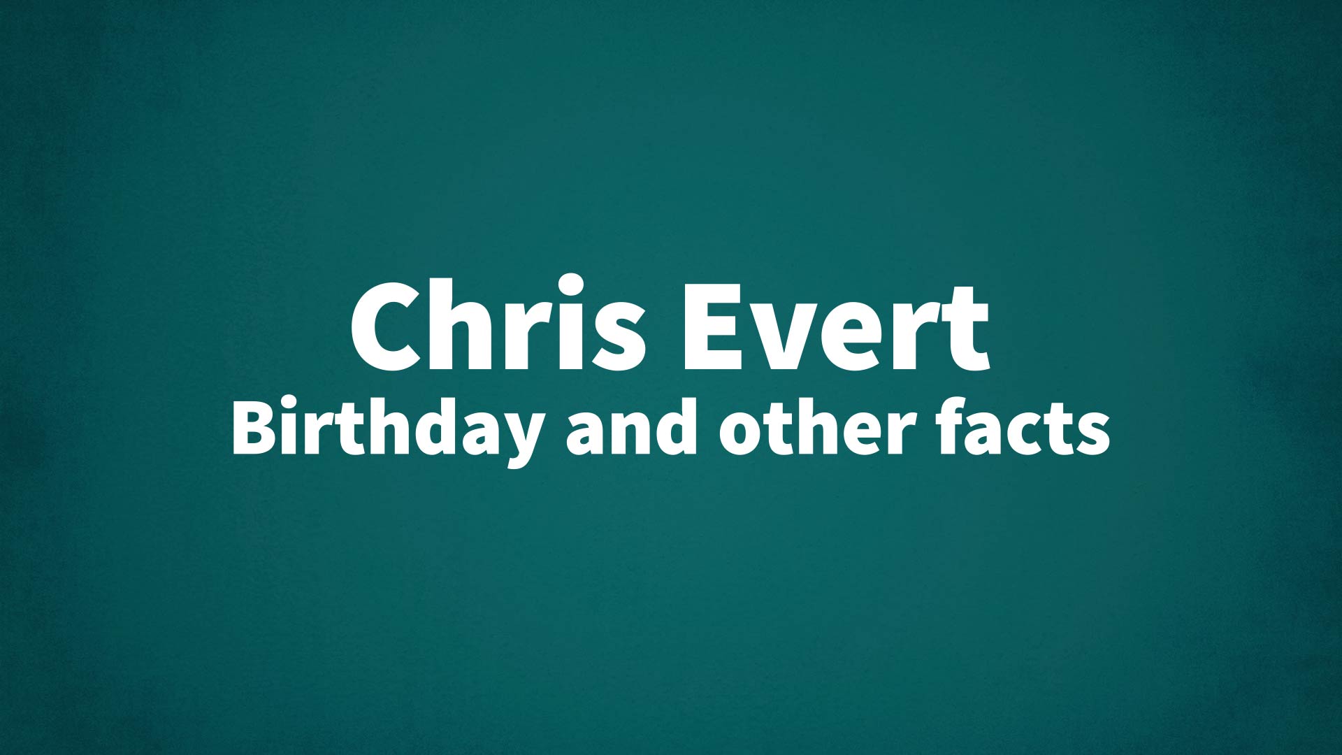 title image for Chris Evert birthday
