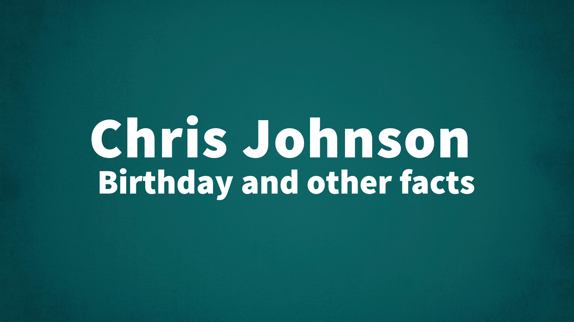 title image for Chris Johnson birthday
