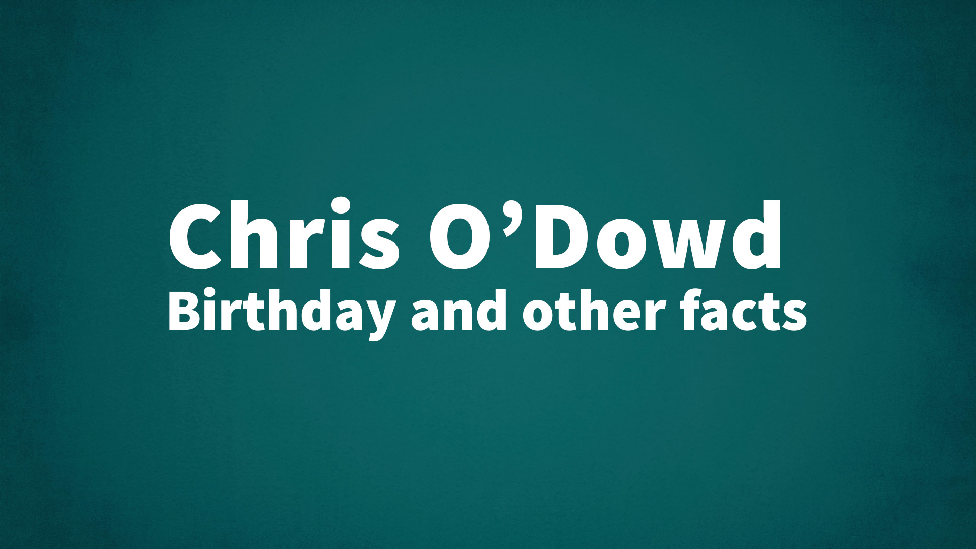 title image for Chris O’Dowd birthday