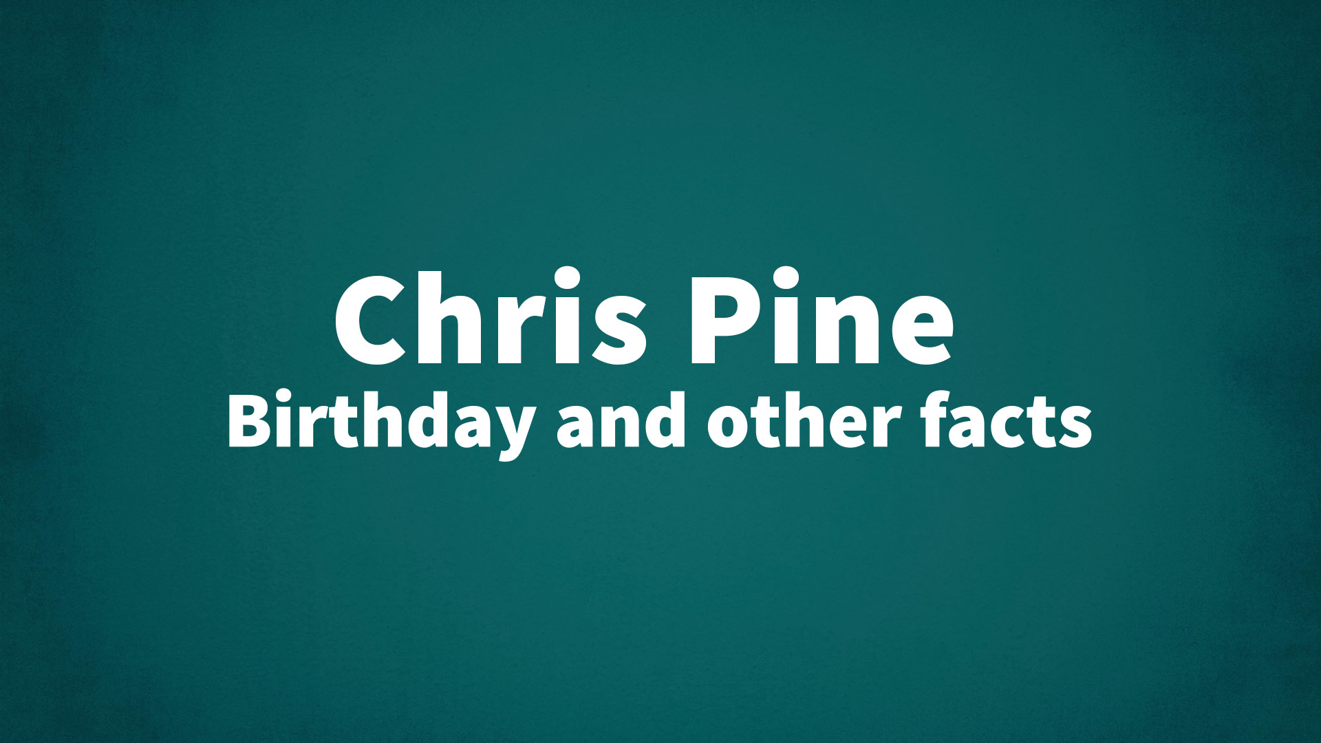 title image for Chris Pine birthday