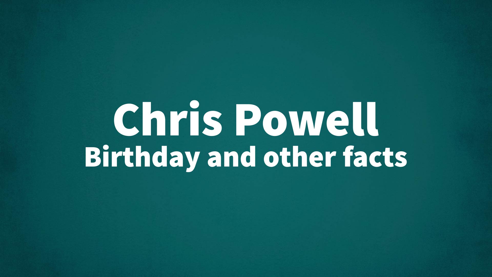 title image for Chris Powell birthday