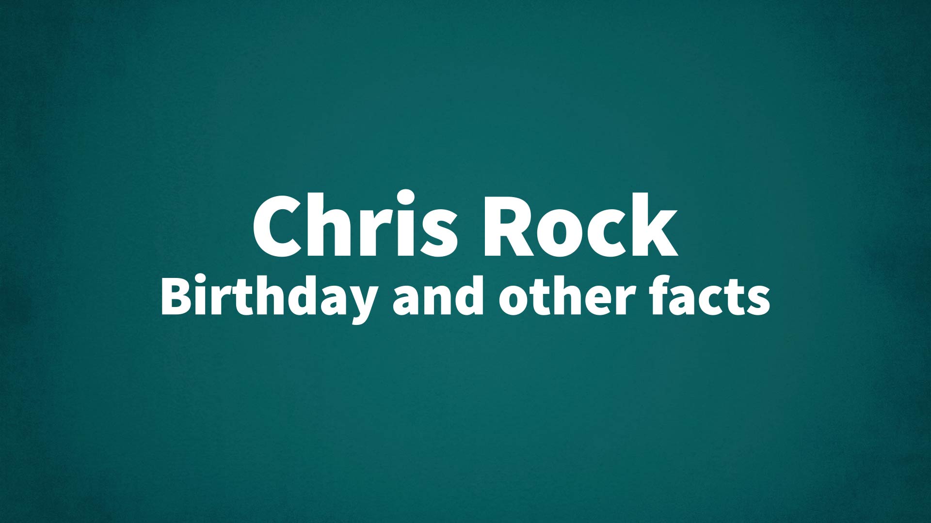title image for Chris Rock birthday