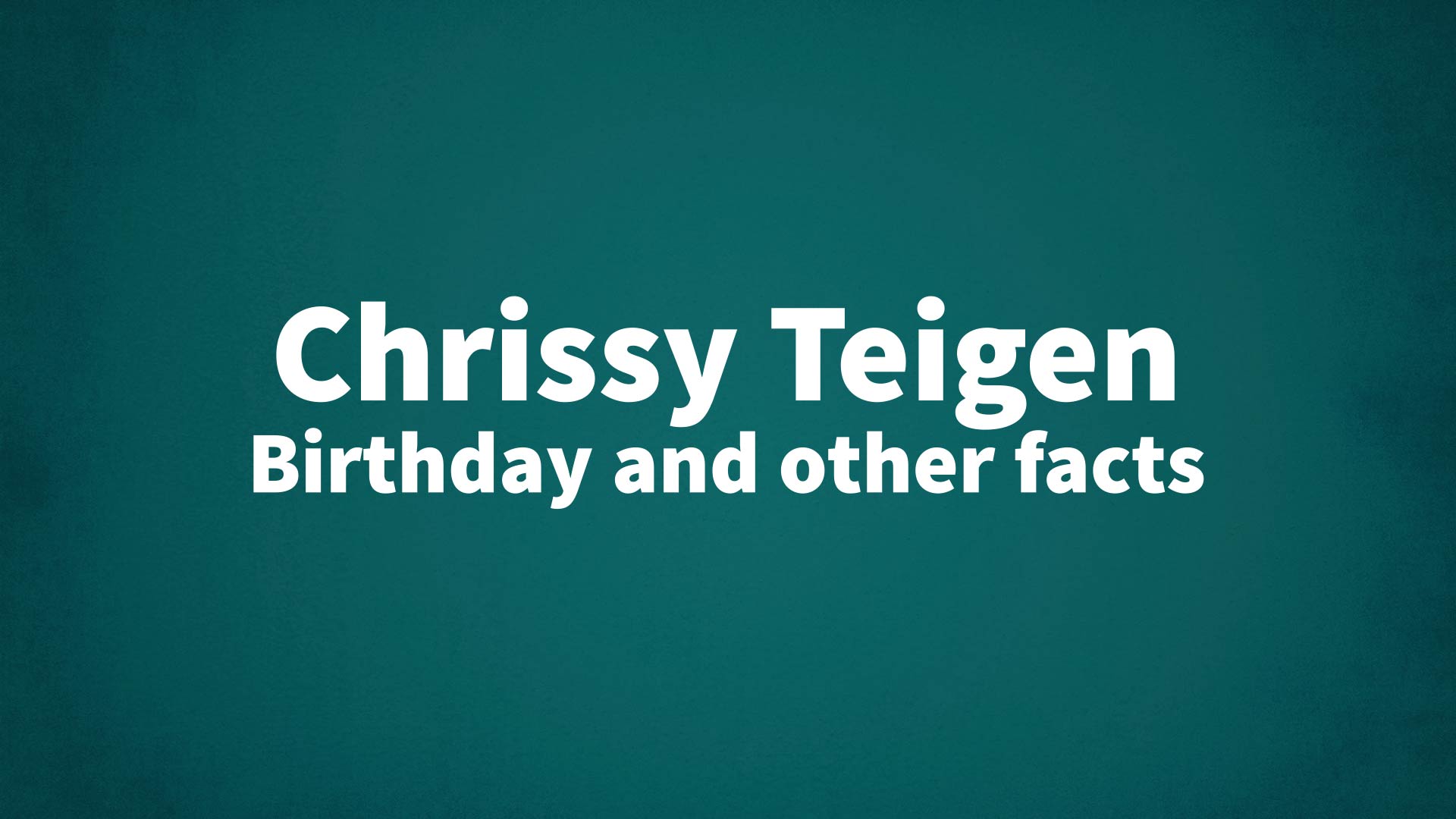 title image for Chrissy Teigen birthday