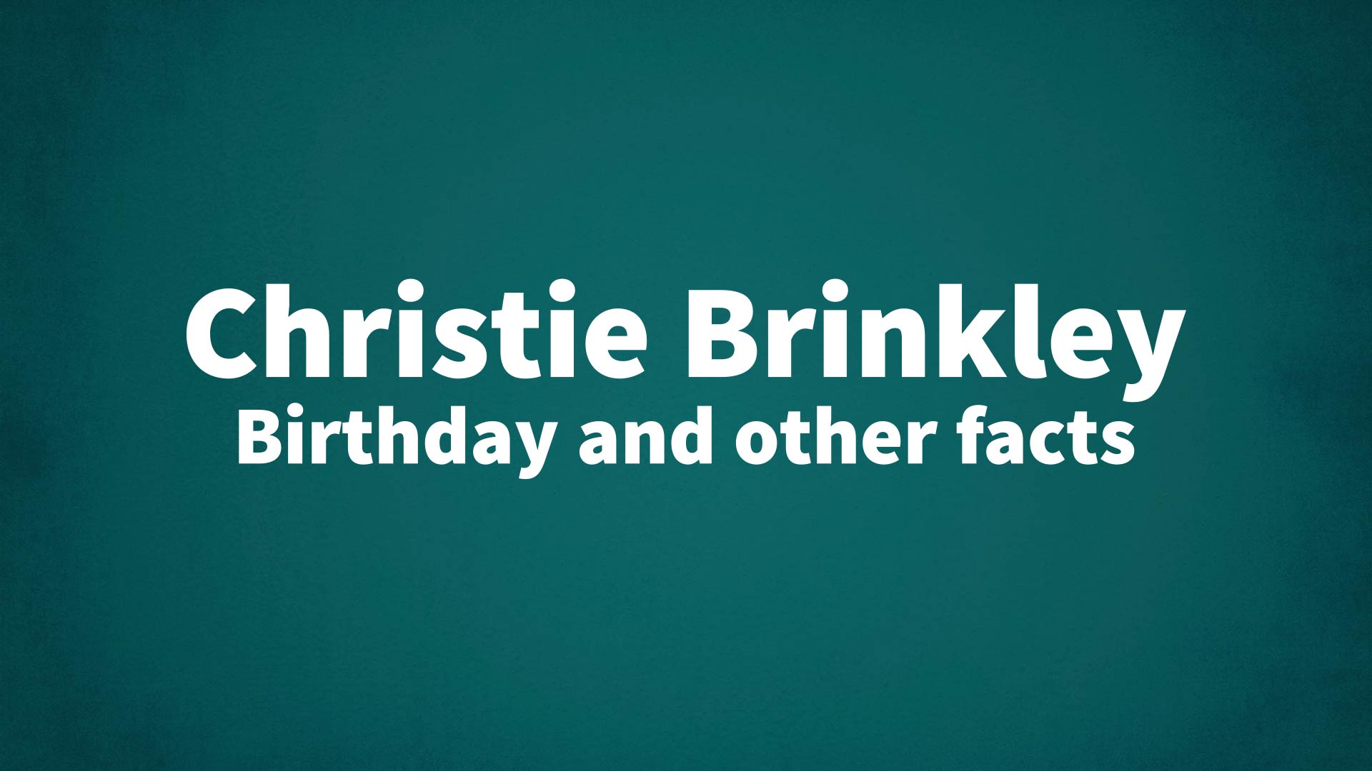 title image for Christie Brinkley birthday