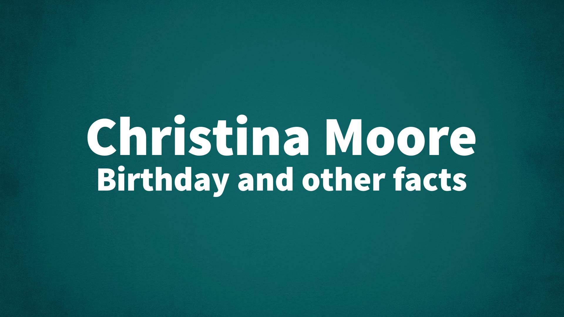 title image for Christina Moore birthday