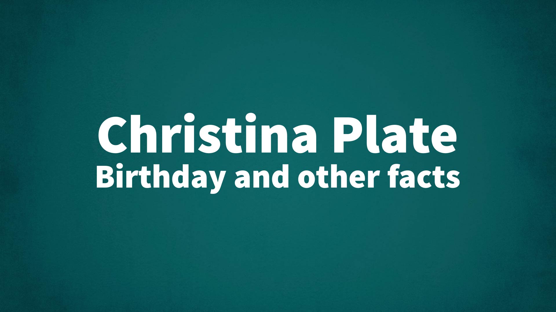 title image for Christina Plate birthday