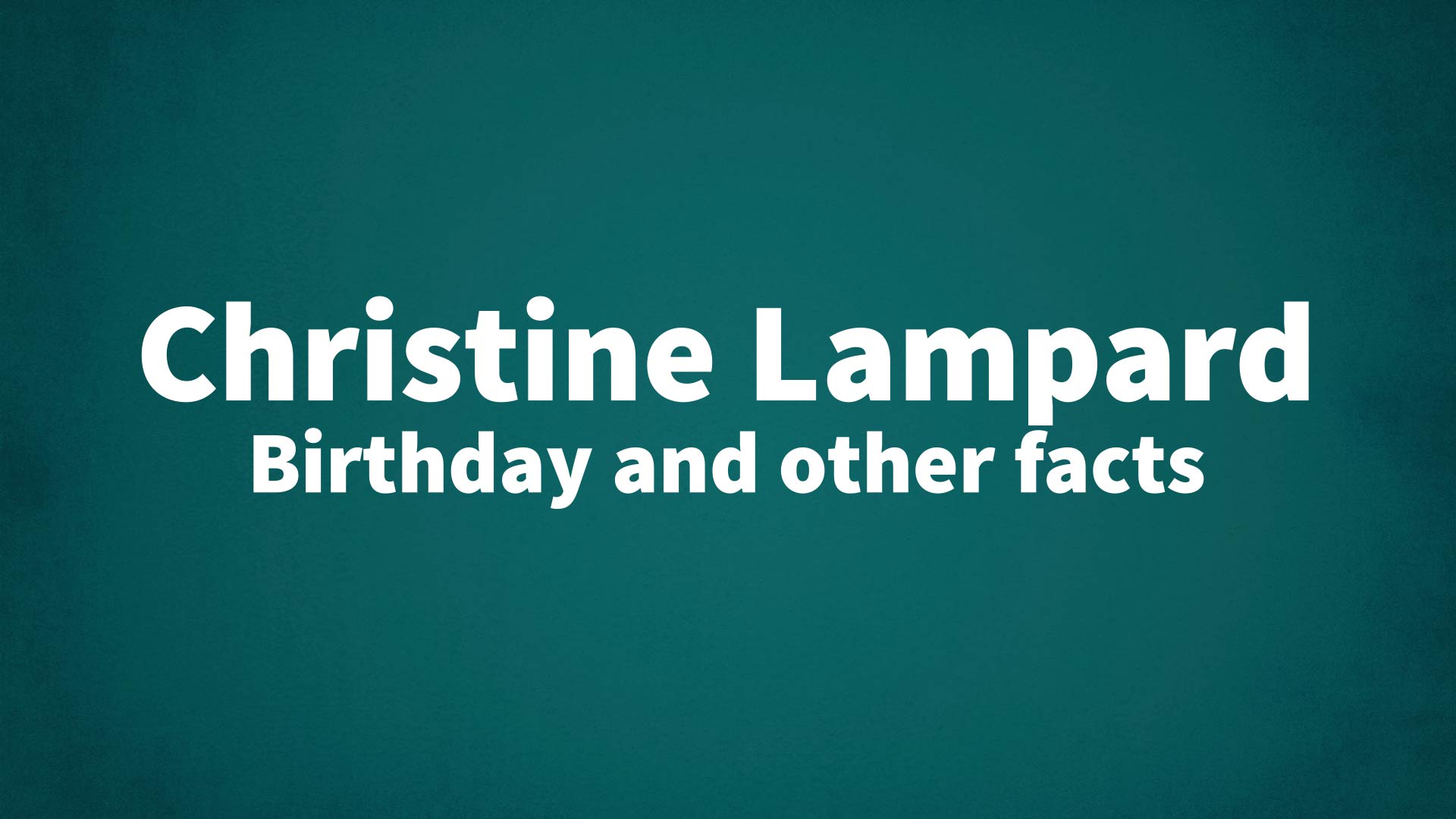 title image for Christine Lampard birthday