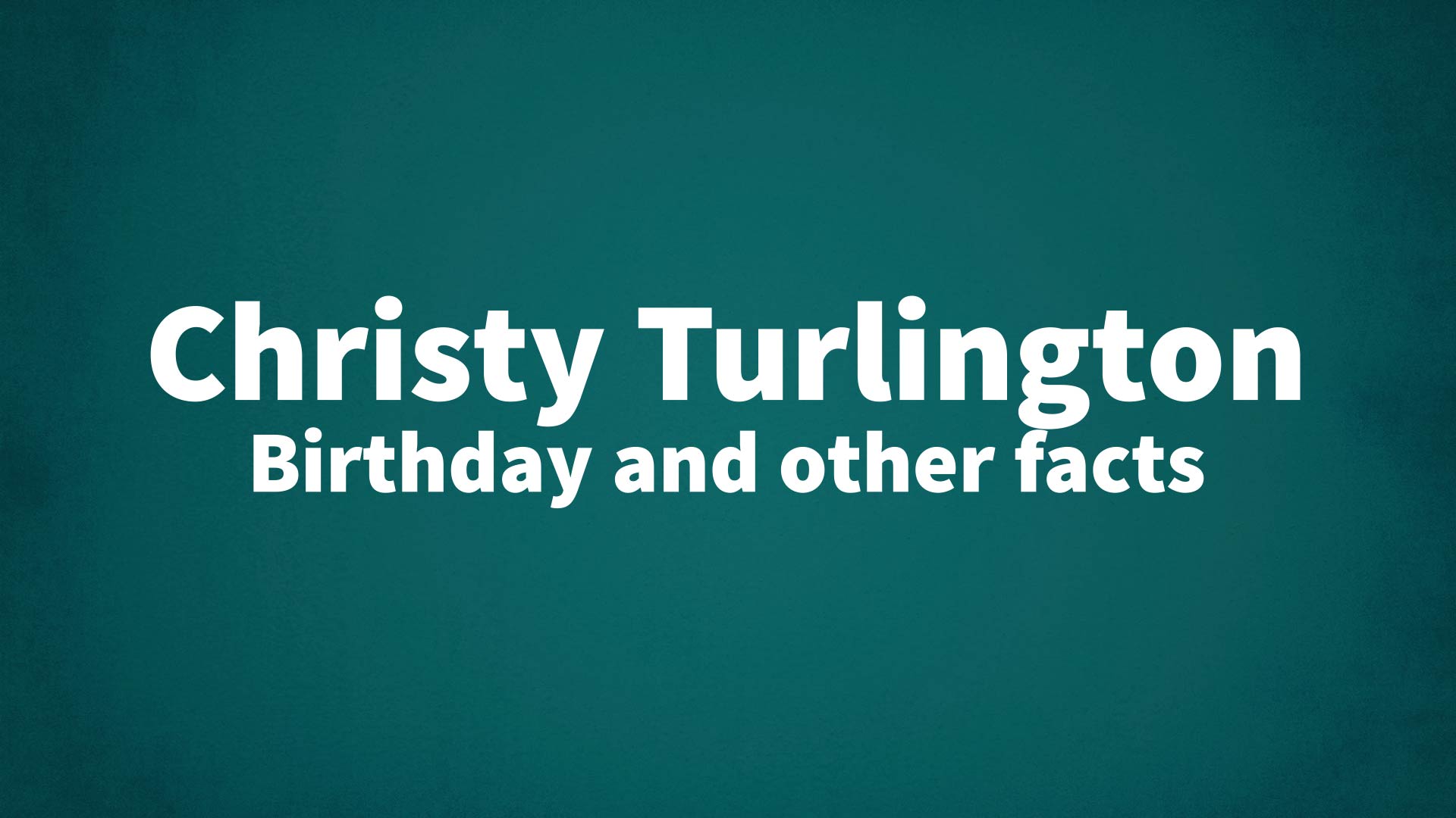 title image for Christy Turlington birthday
