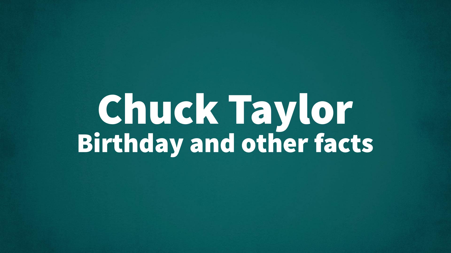 title image for Chuck Taylor birthday