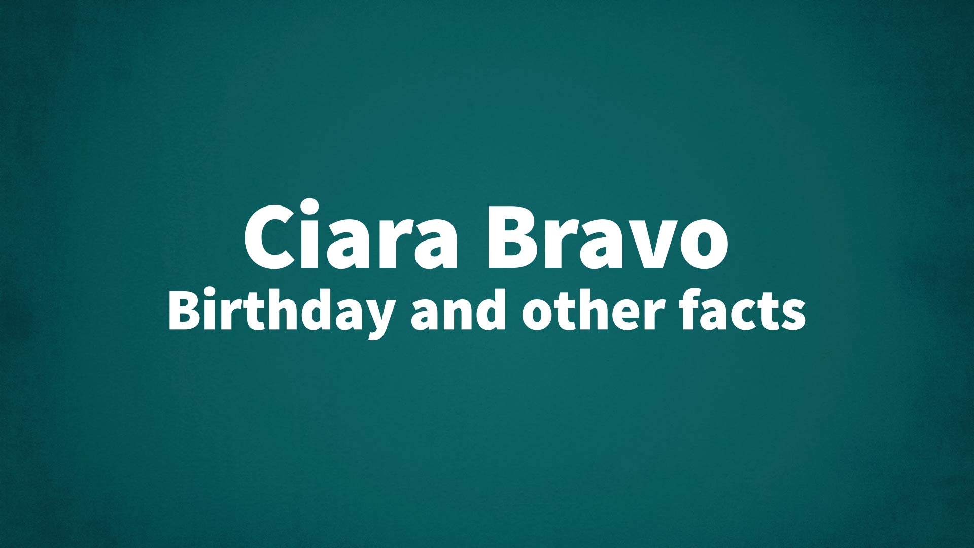 title image for Ciara Bravo birthday