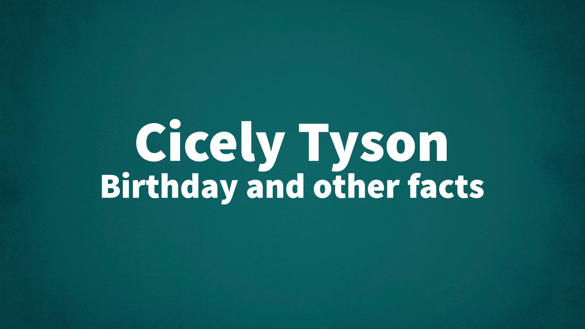 title image for Cicely Tyson birthday