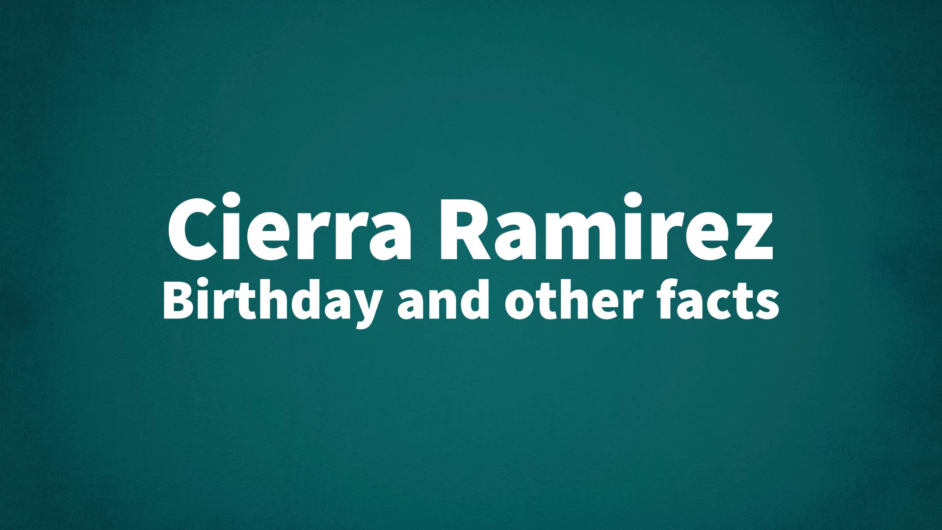 title image for Cierra Ramirez birthday