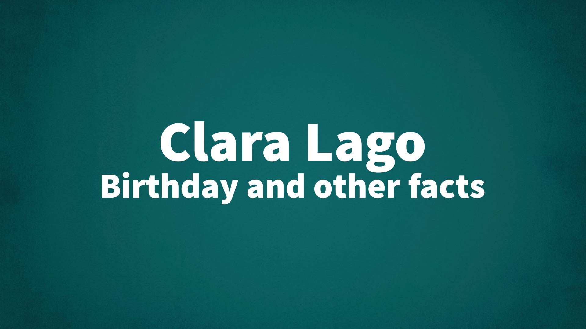 title image for Clara Lago birthday