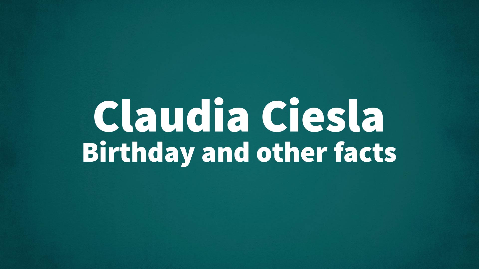 title image for Claudia Ciesla birthday