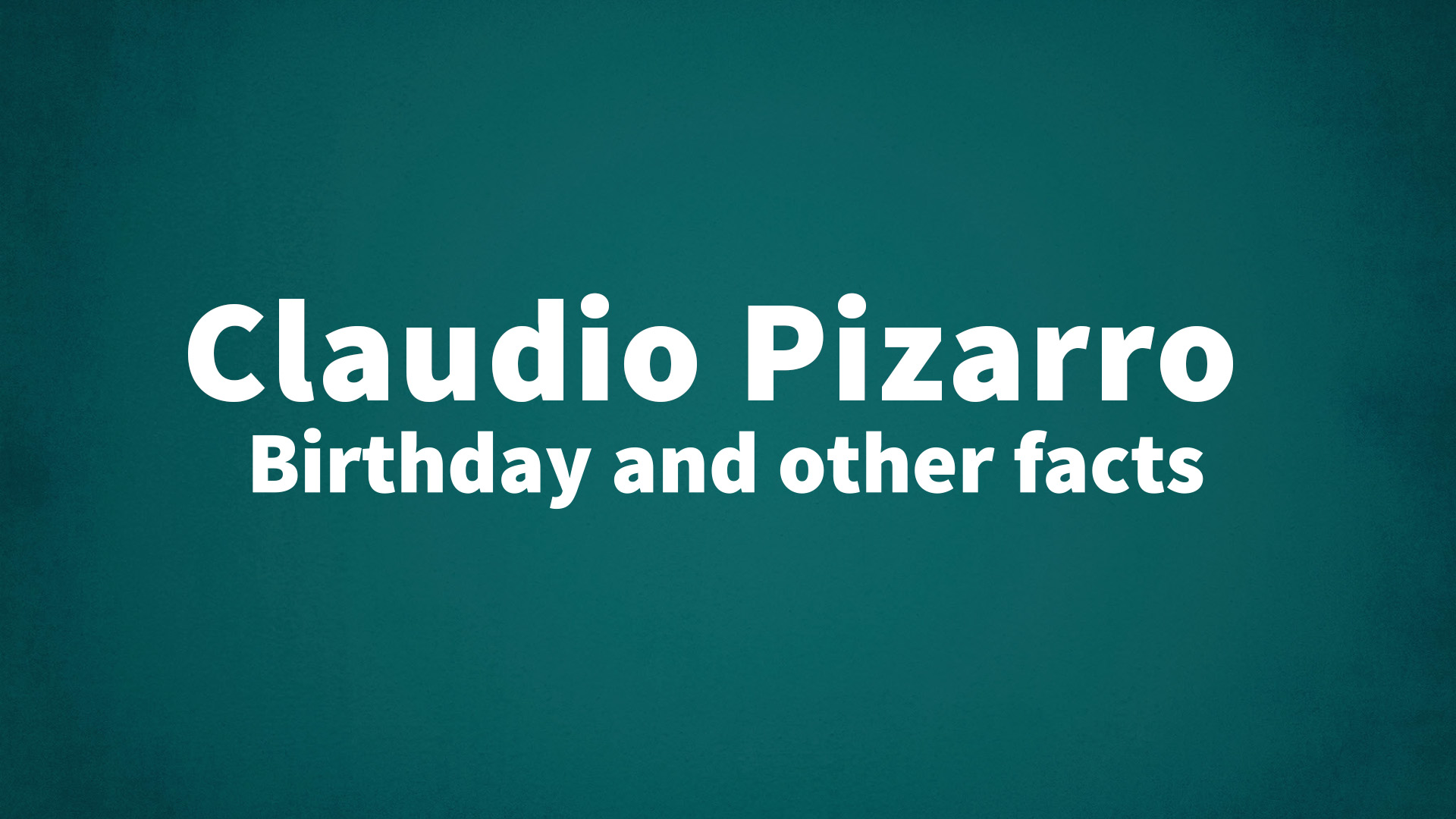 title image for Claudio Pizarro birthday