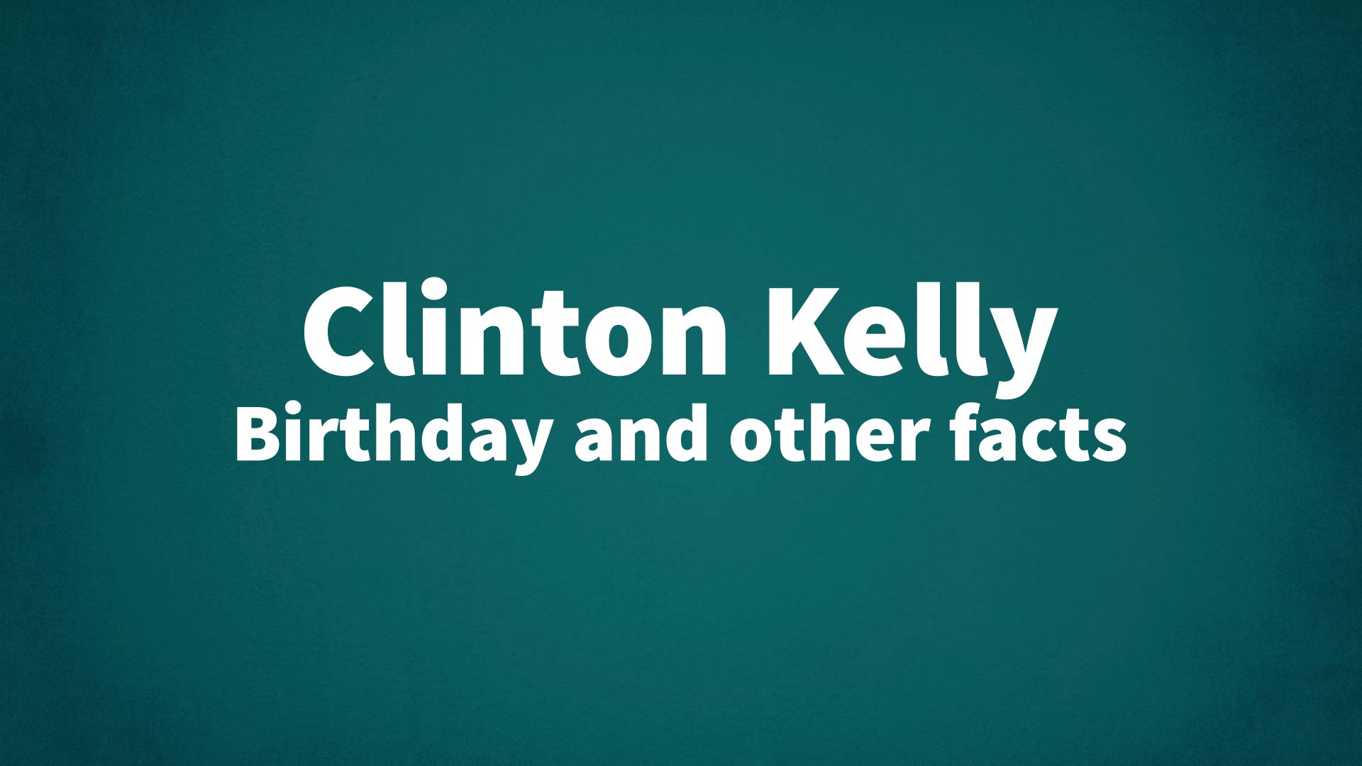 title image for Clinton Kelly birthday