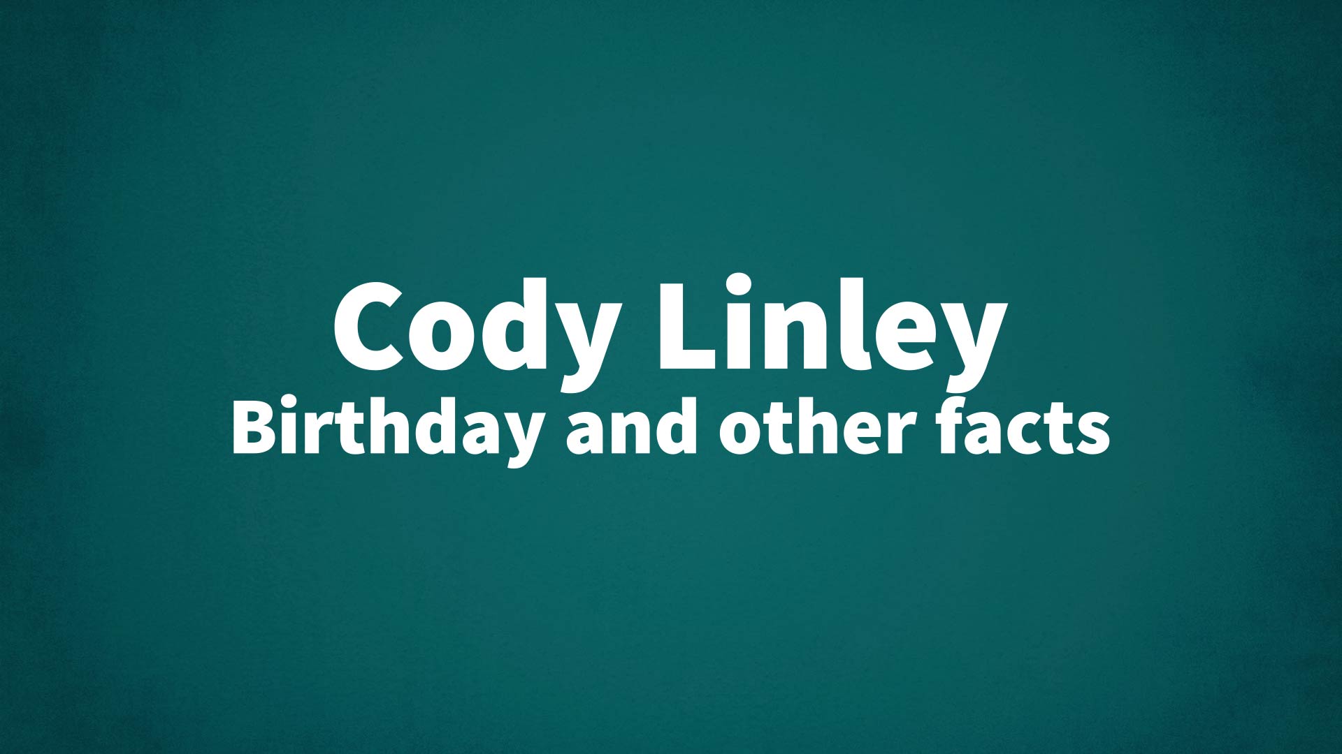 title image for Cody Linley birthday