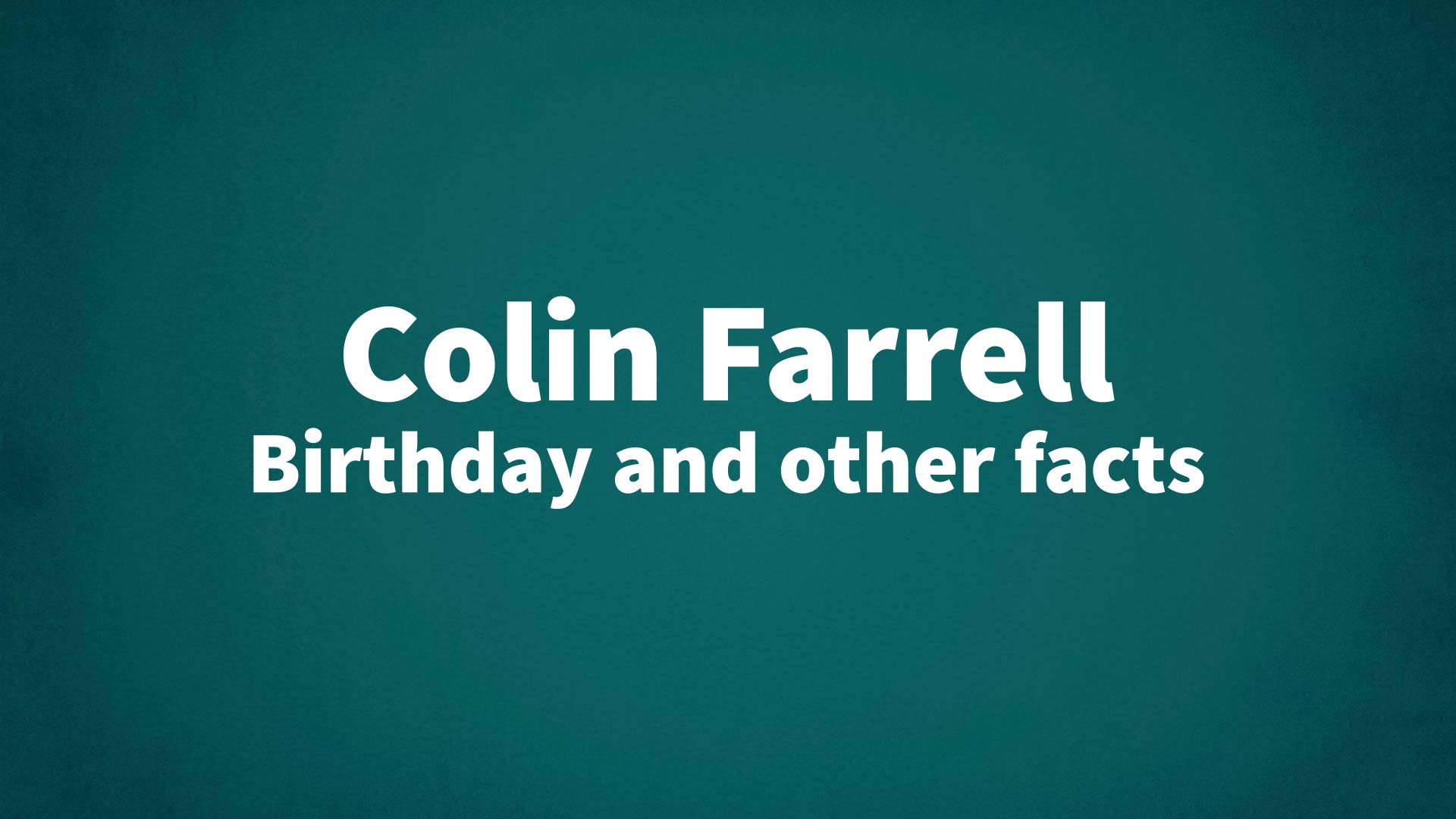 title image for Colin Farrell birthday