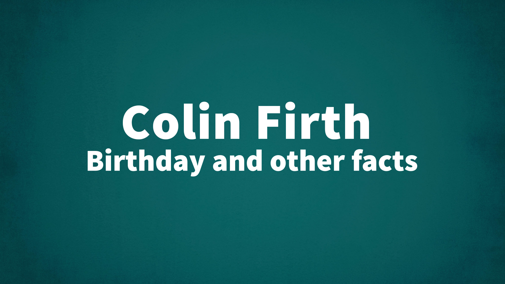 title image for Colin Firth birthday