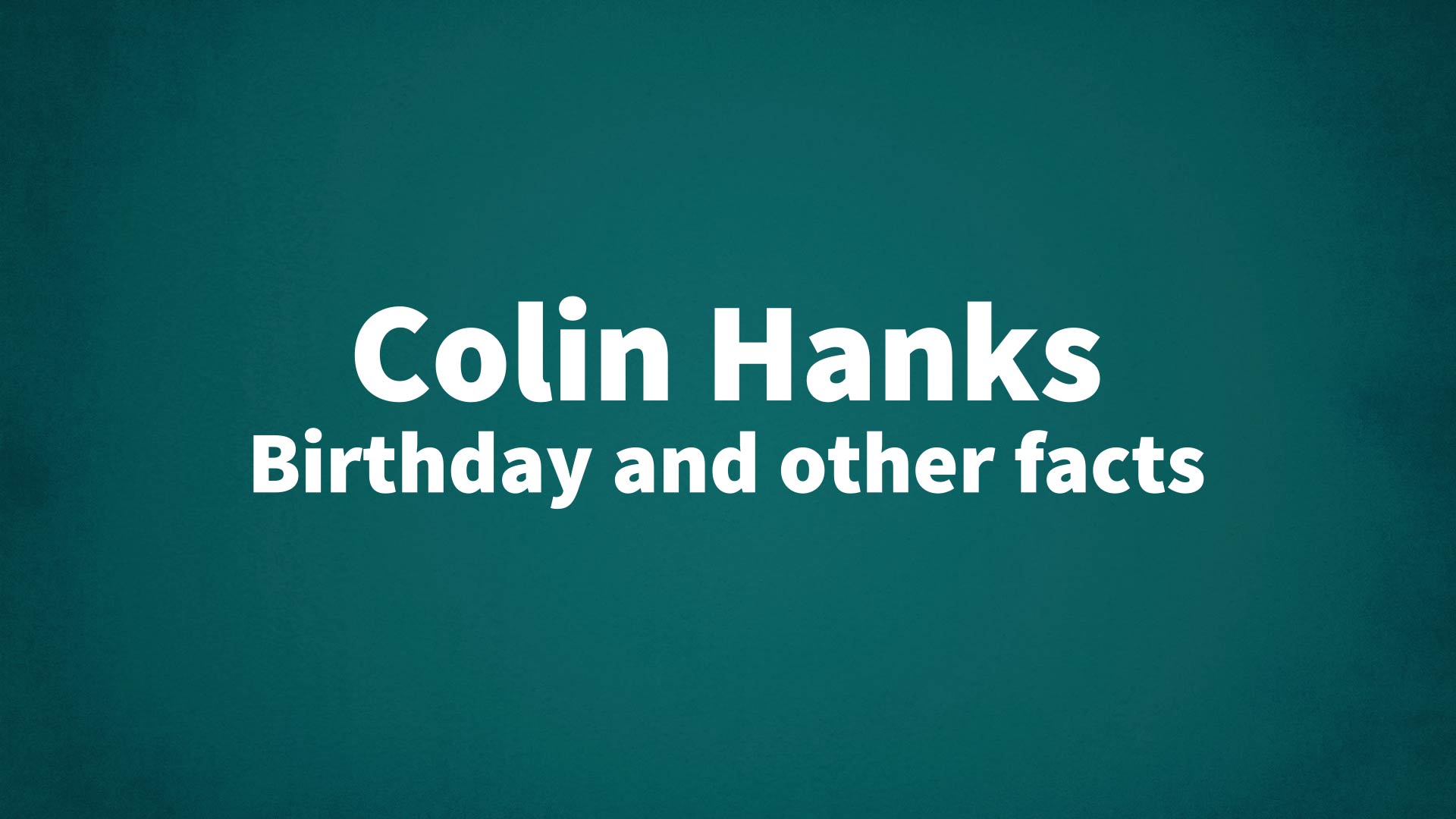title image for Colin Hanks birthday