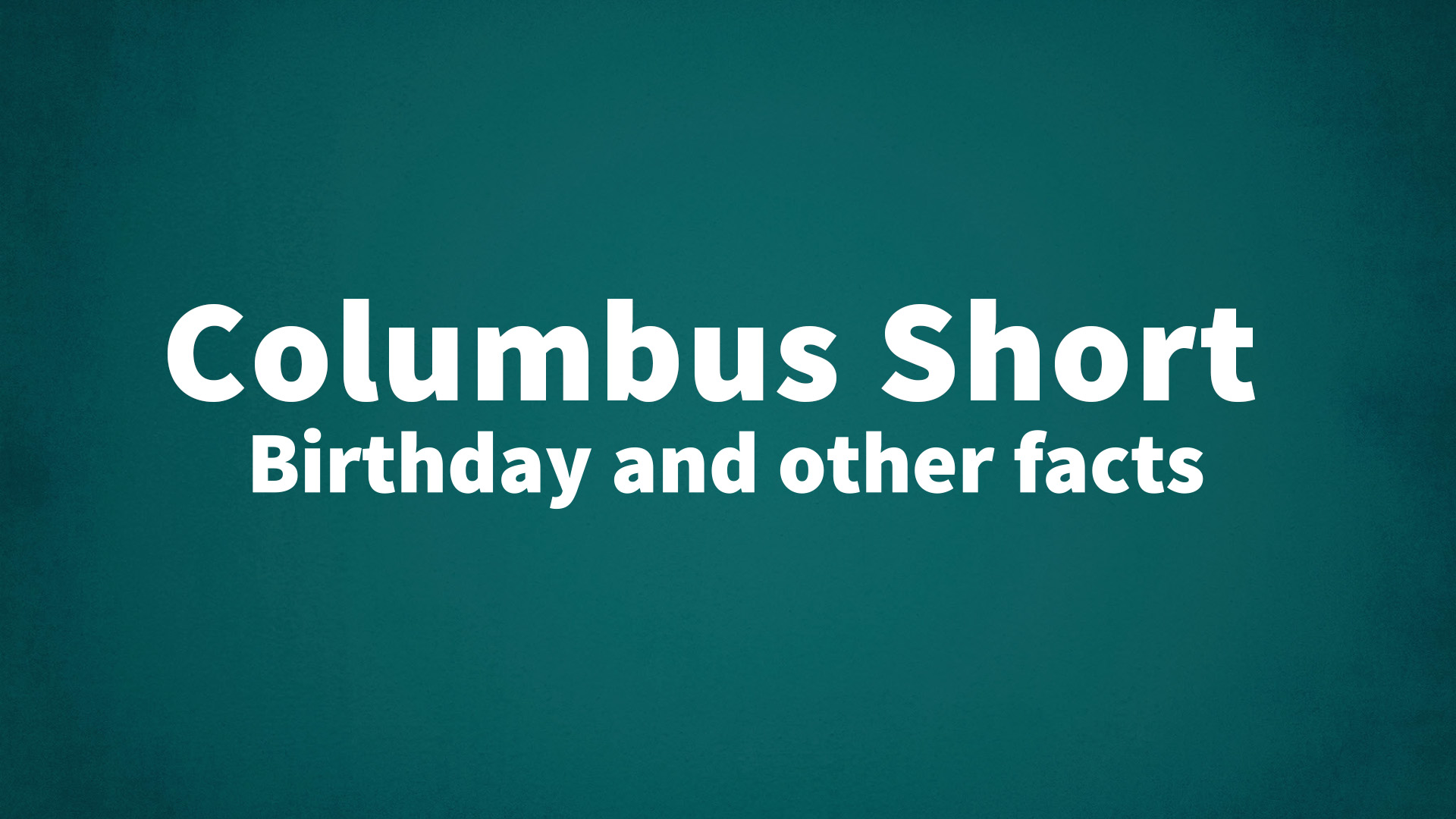 title image for Columbus Short birthday