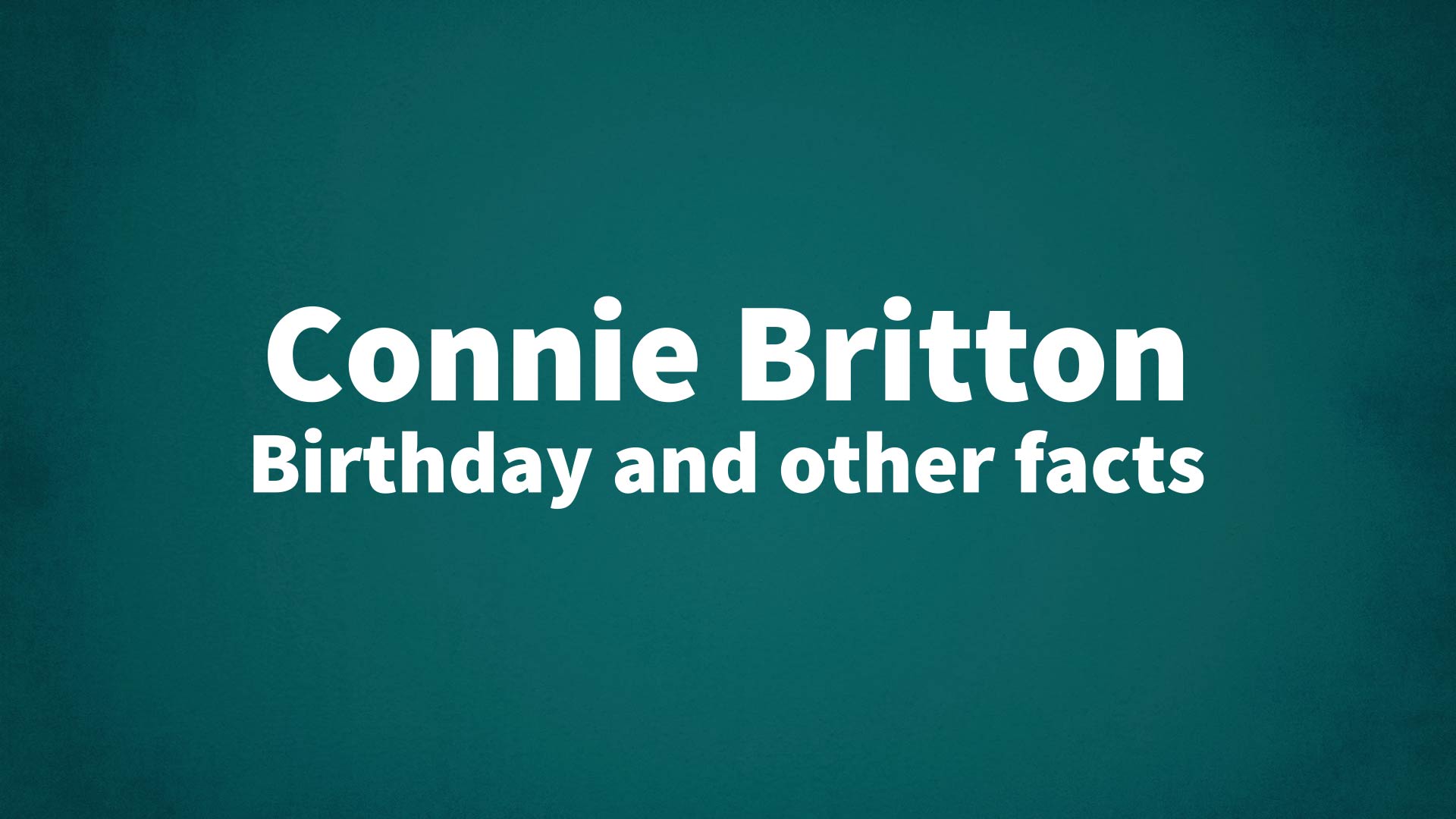 title image for Connie Britton birthday