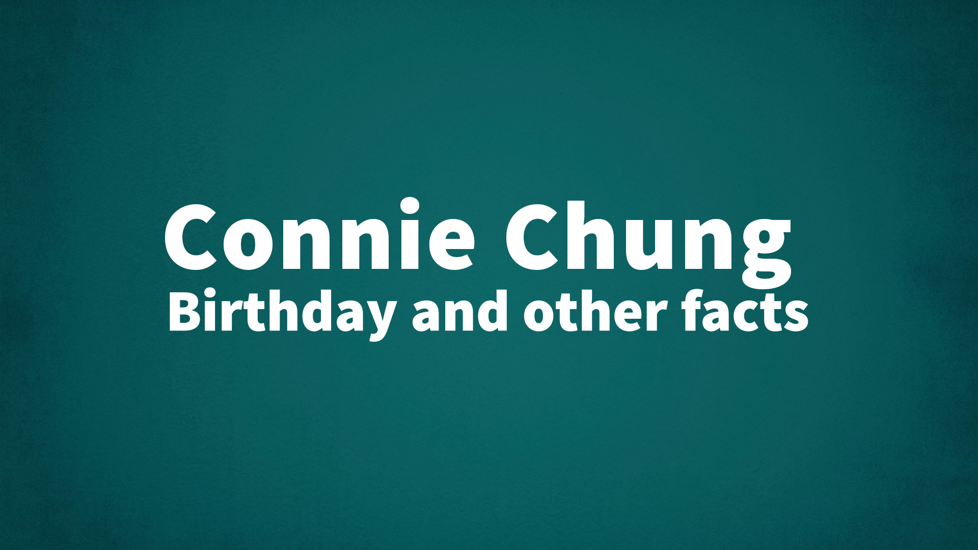 title image for Connie Chung birthday