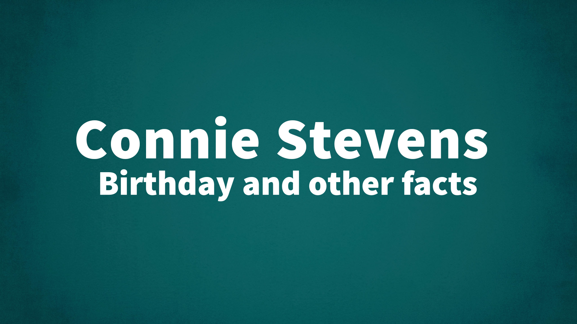 title image for Connie Stevens birthday