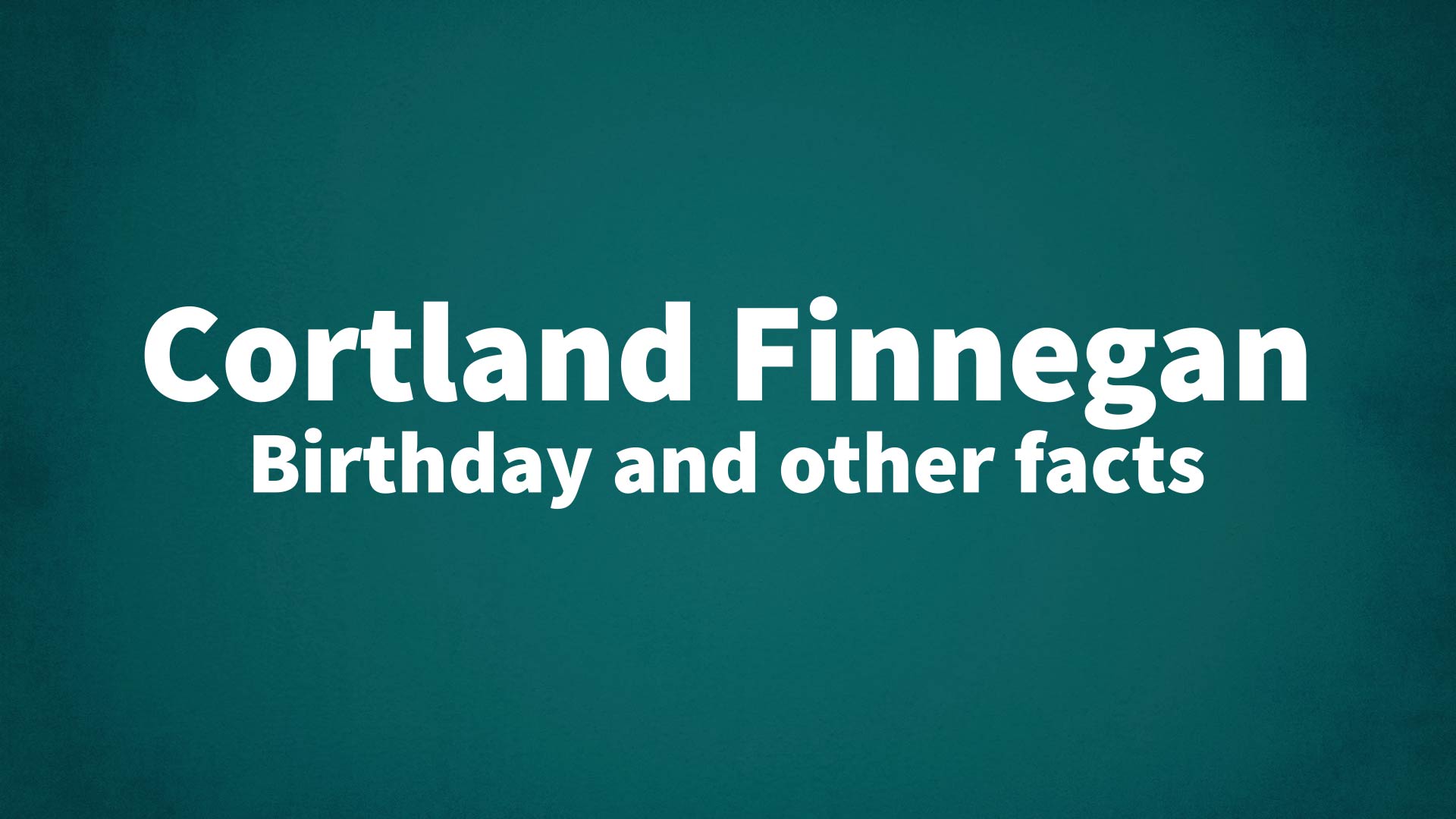 title image for Cortland Finnegan birthday