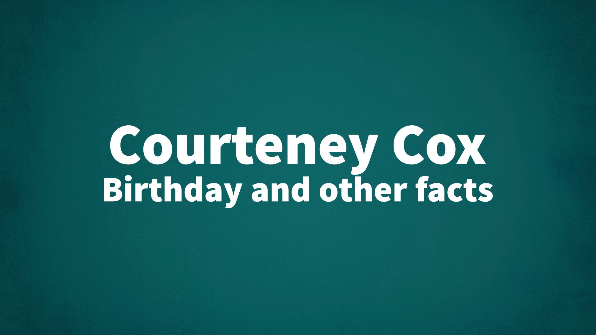 title image for Courteney Cox birthday
