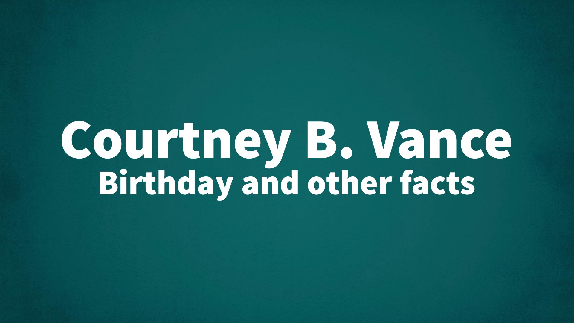 title image for Courtney B. Vance birthday