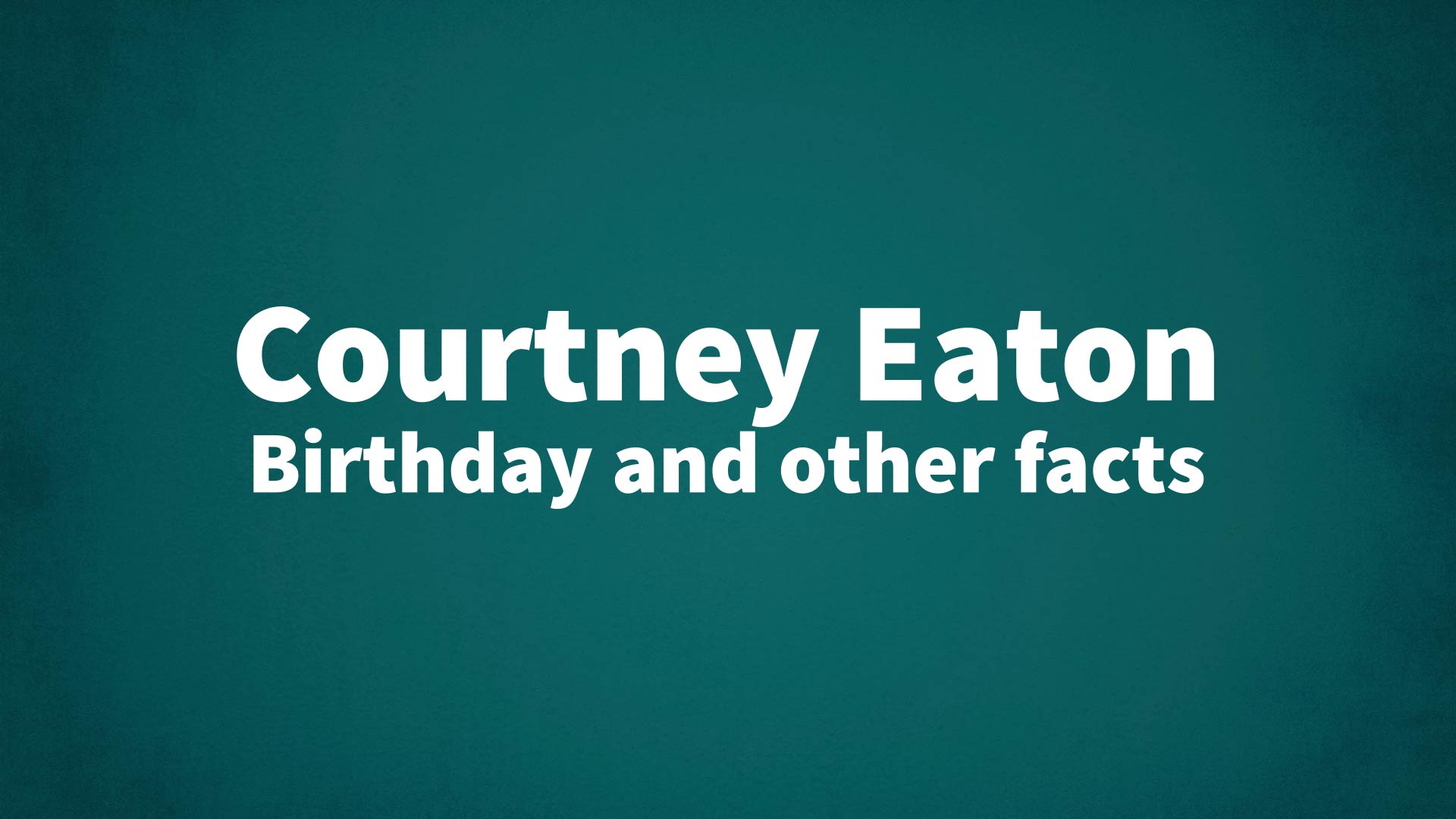 title image for Courtney Eaton birthday