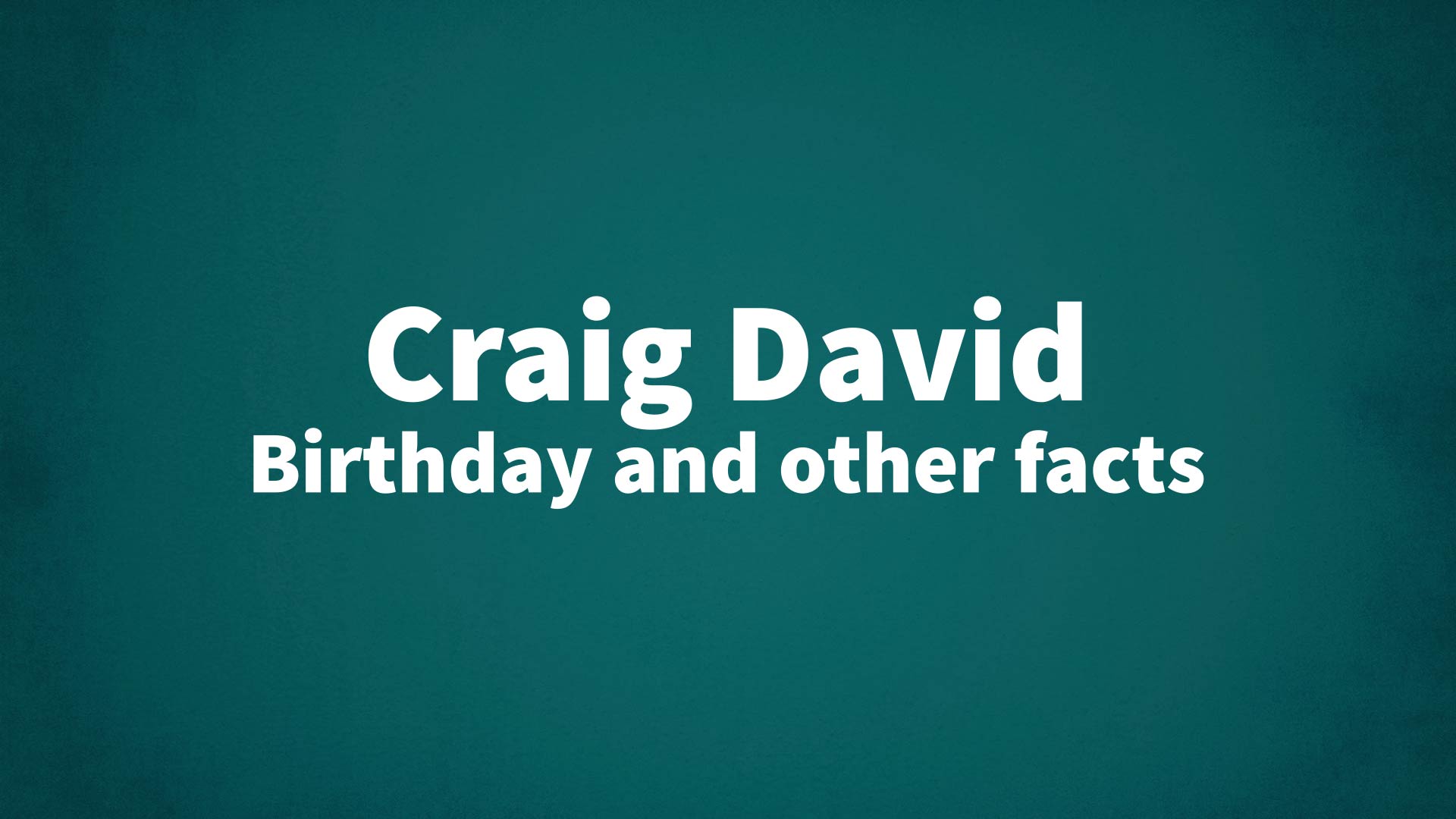 title image for Craig David birthday
