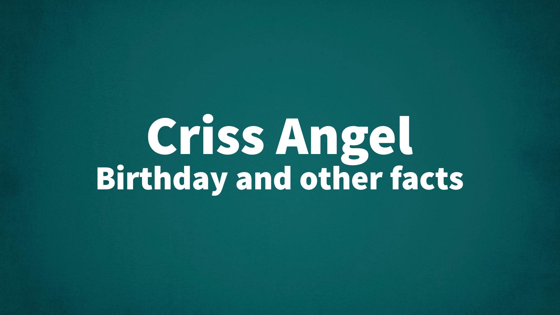 title image for Criss Angel birthday