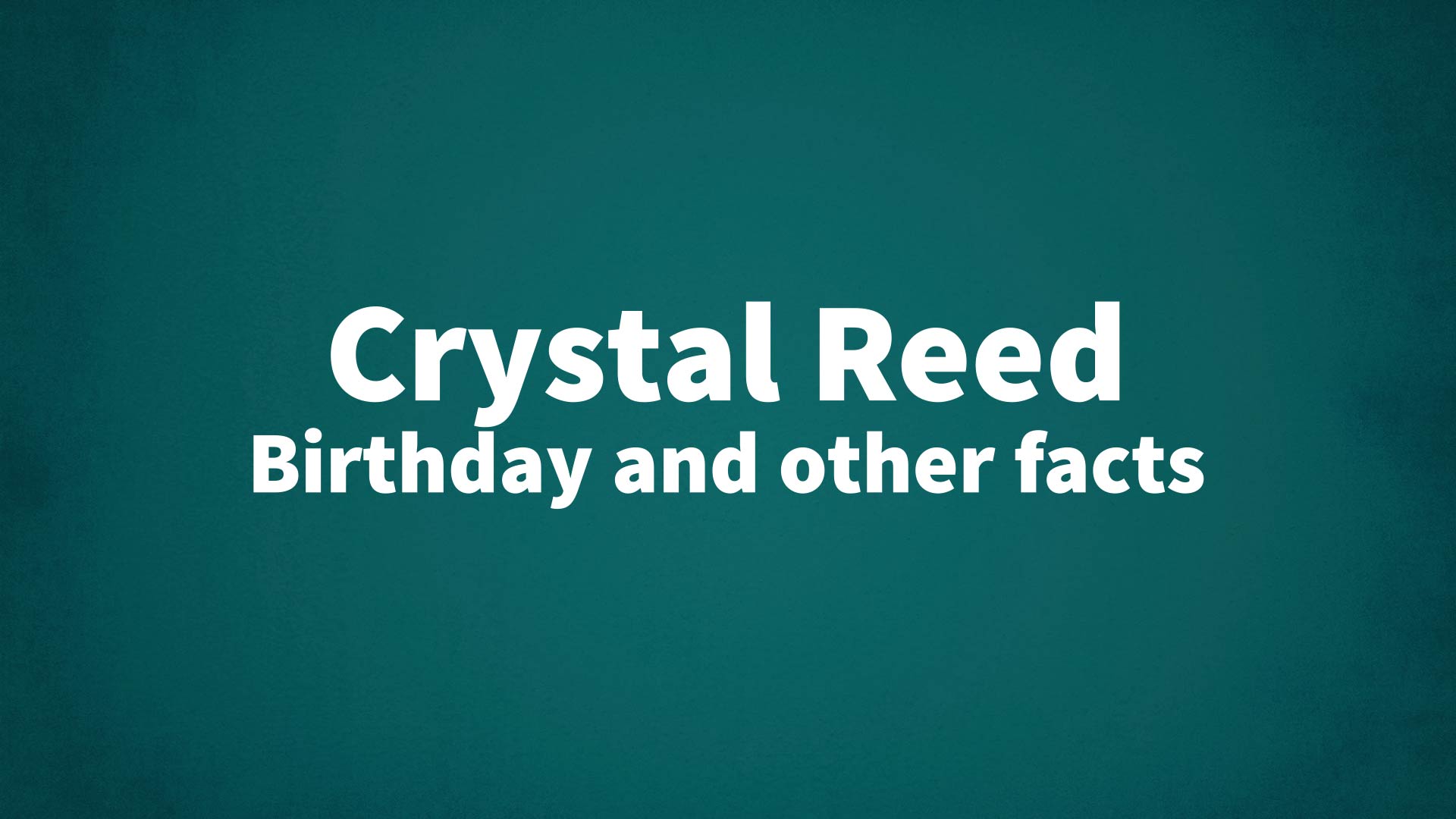 title image for Crystal Reed birthday