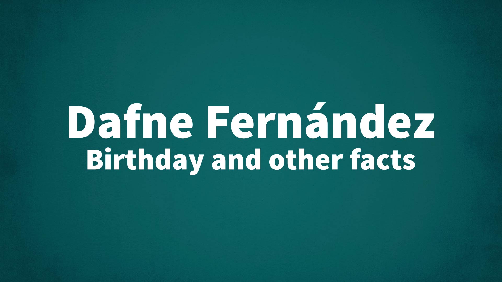 title image for Dafne Fernández birthday