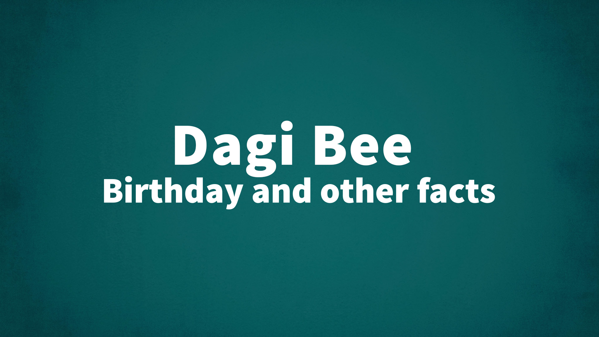 title image for Dagi Bee birthday