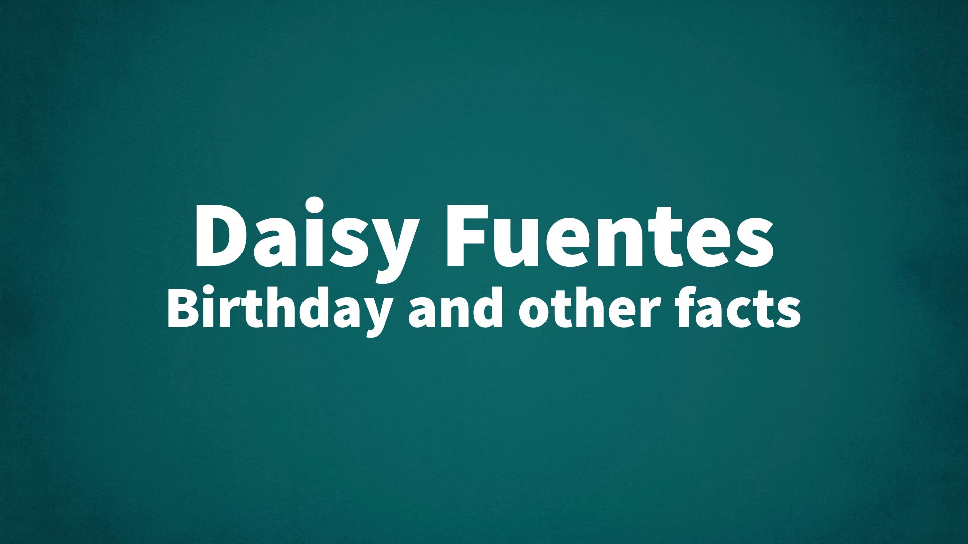 title image for Daisy Fuentes birthday