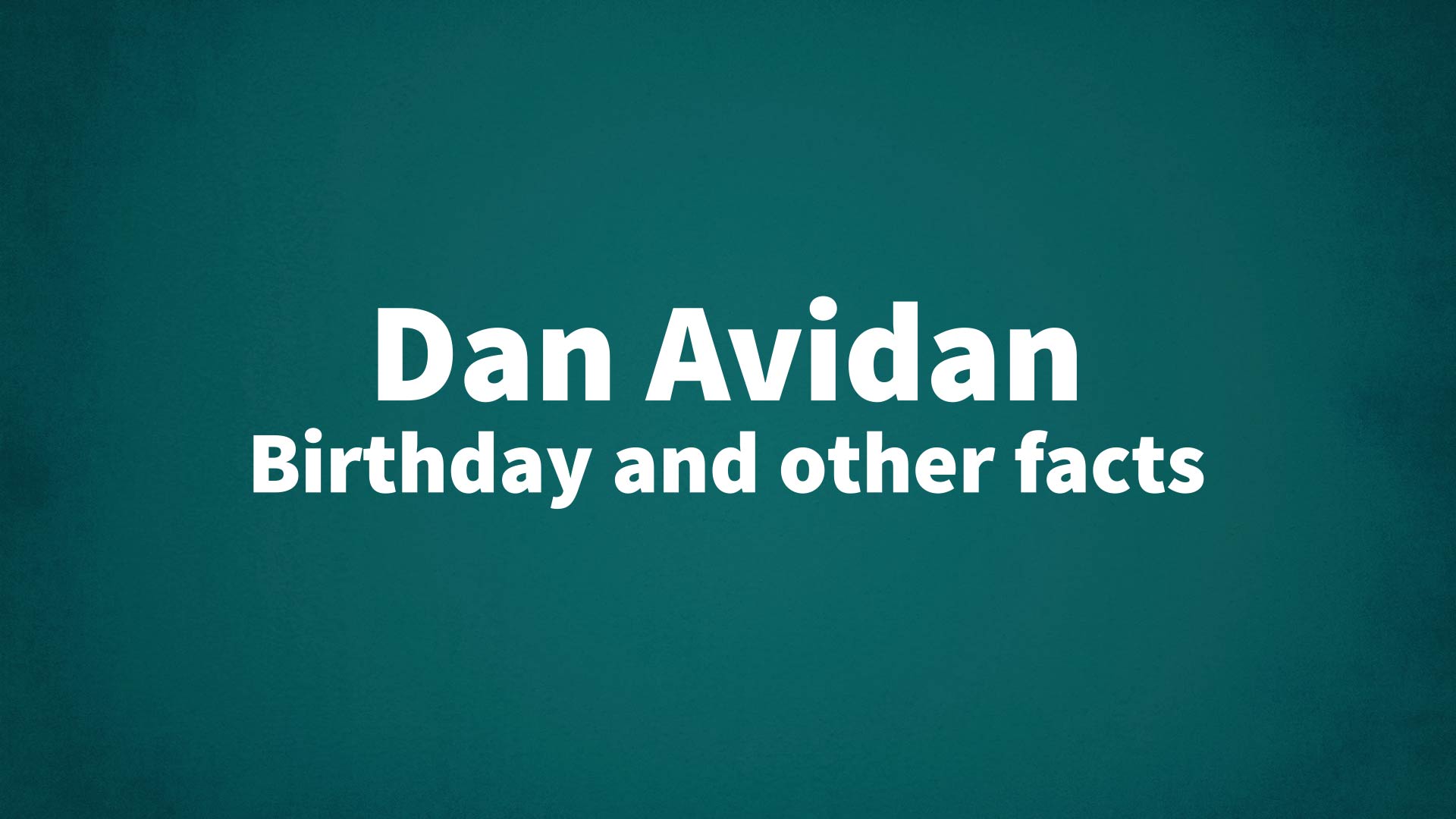 title image for Dan Avidan birthday