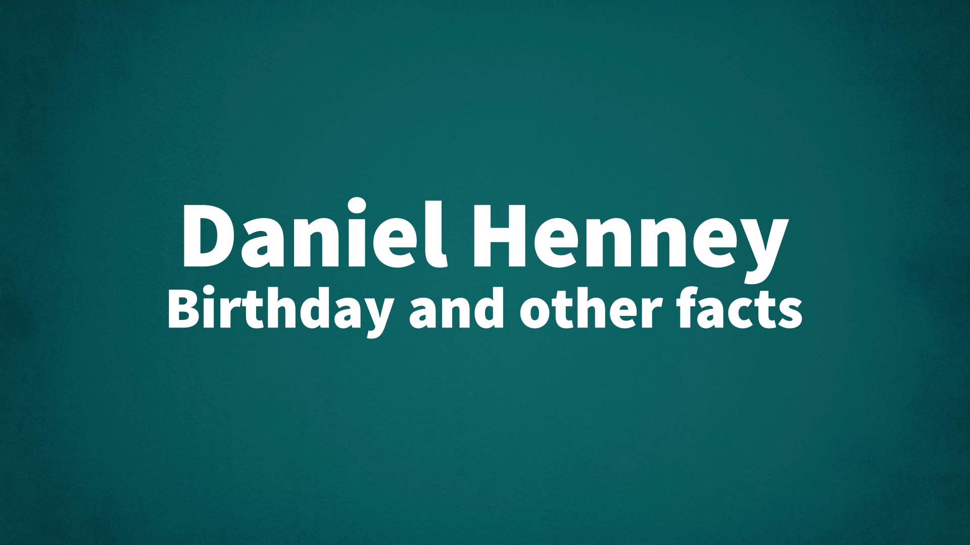 title image for Daniel Henney birthday