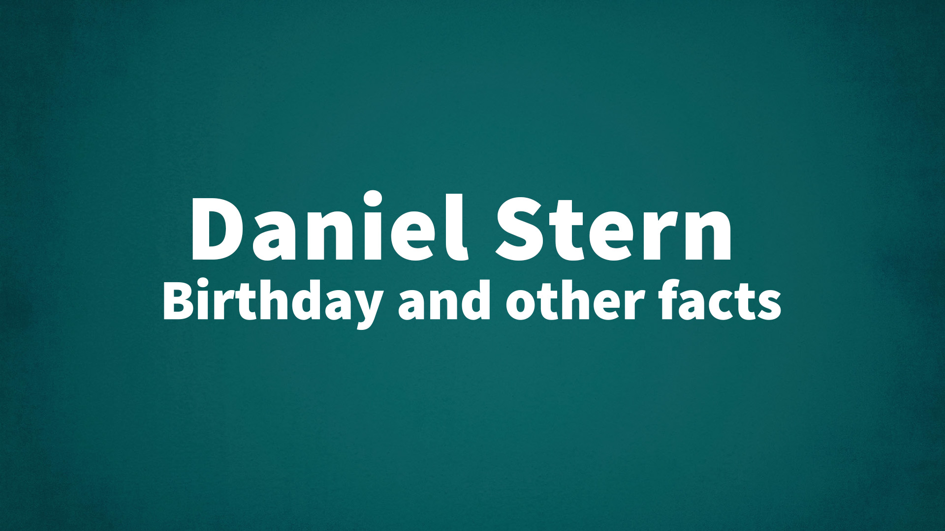title image for Daniel Stern birthday