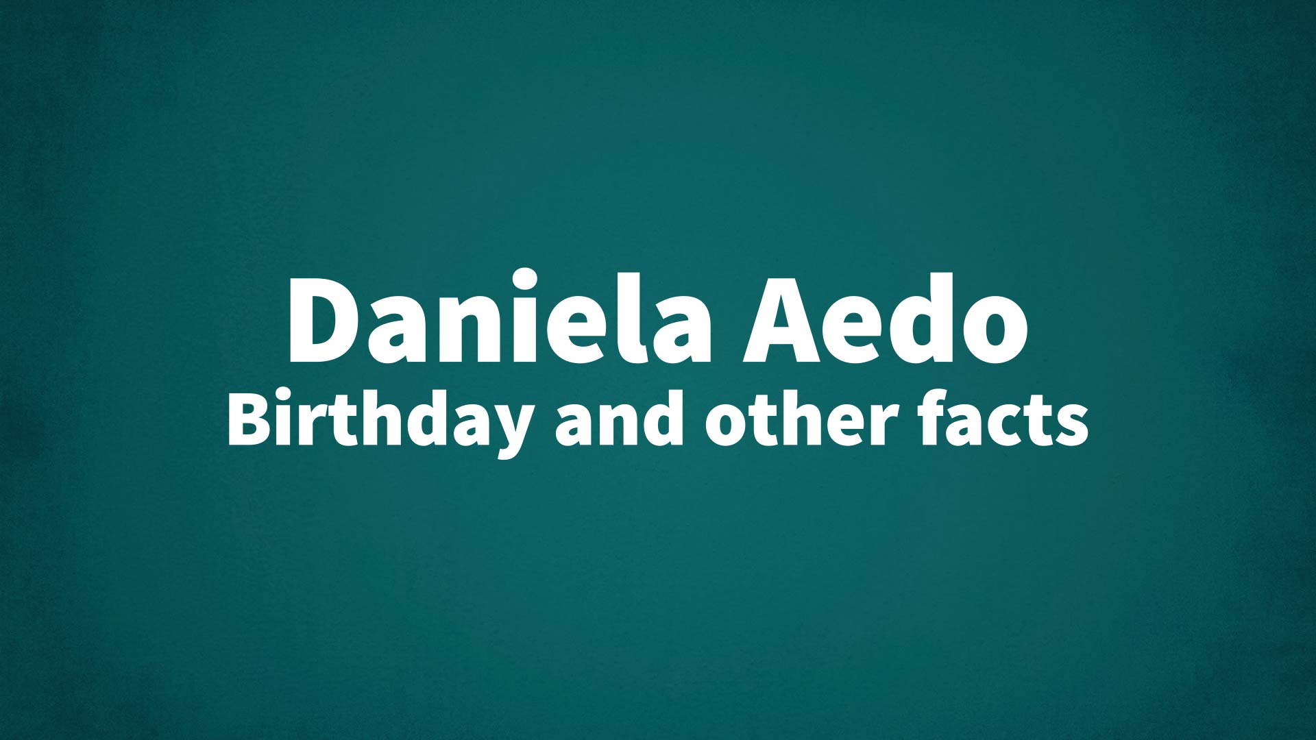 title image for Daniela Aedo birthday
