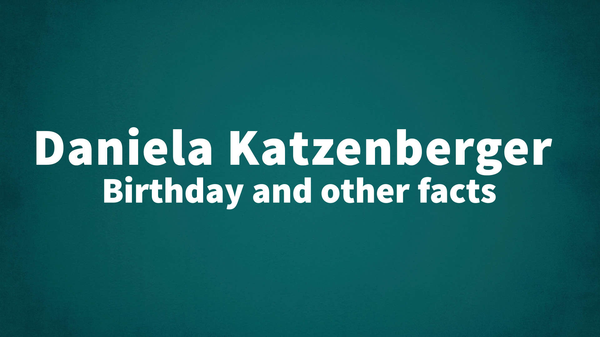 title image for Daniela Katzenberger birthday