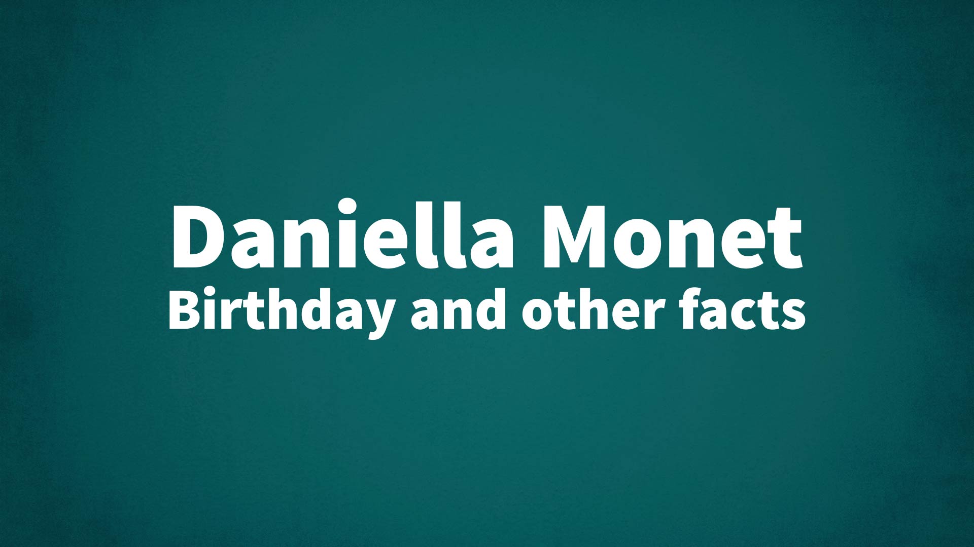 title image for Daniella Monet birthday