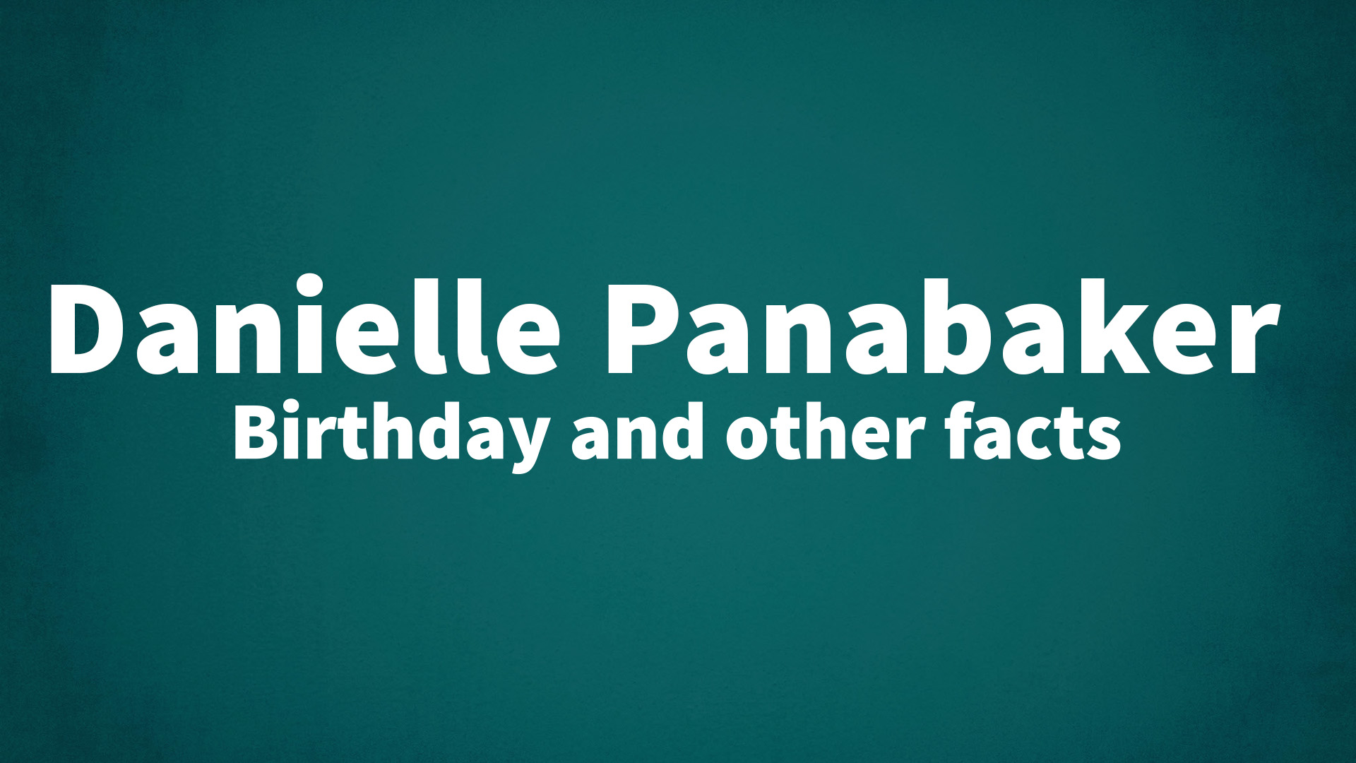 title image for Danielle Panabaker birthday