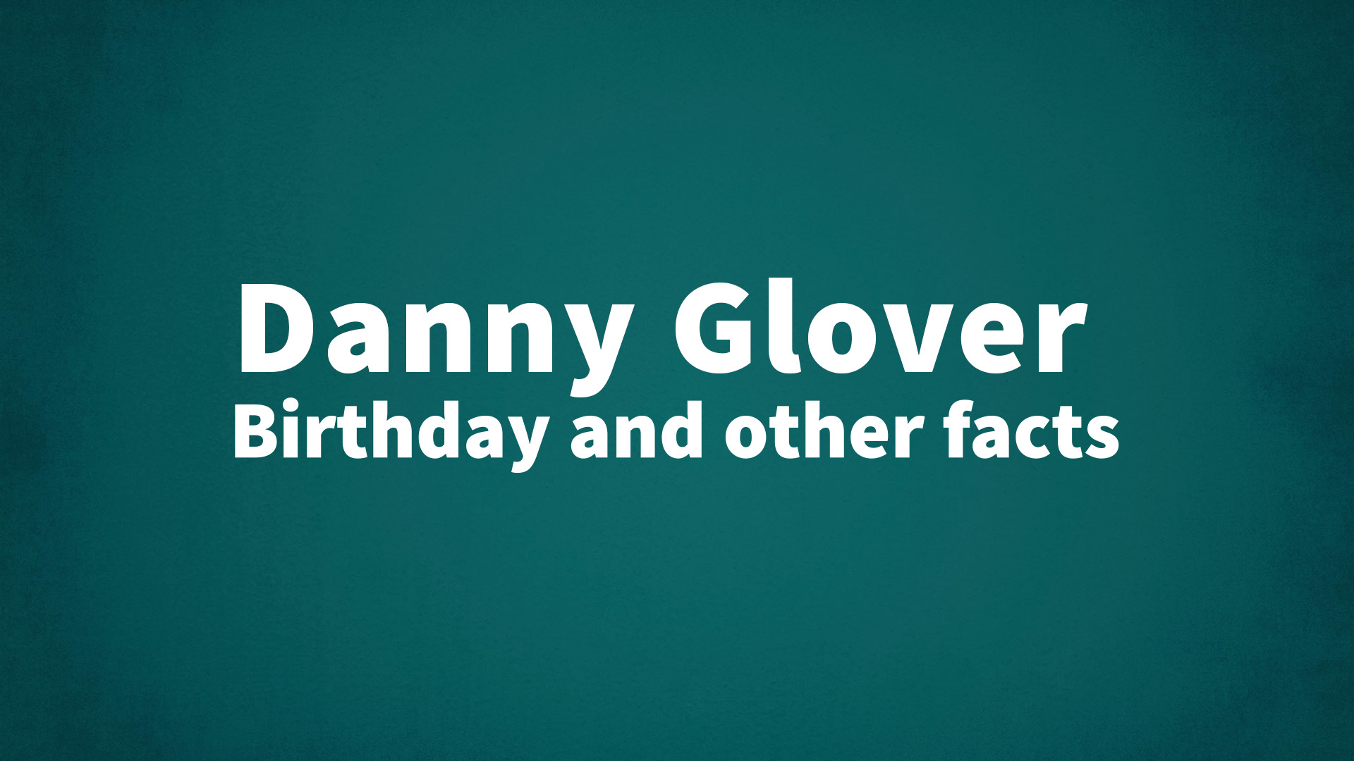 title image for Danny Glover birthday