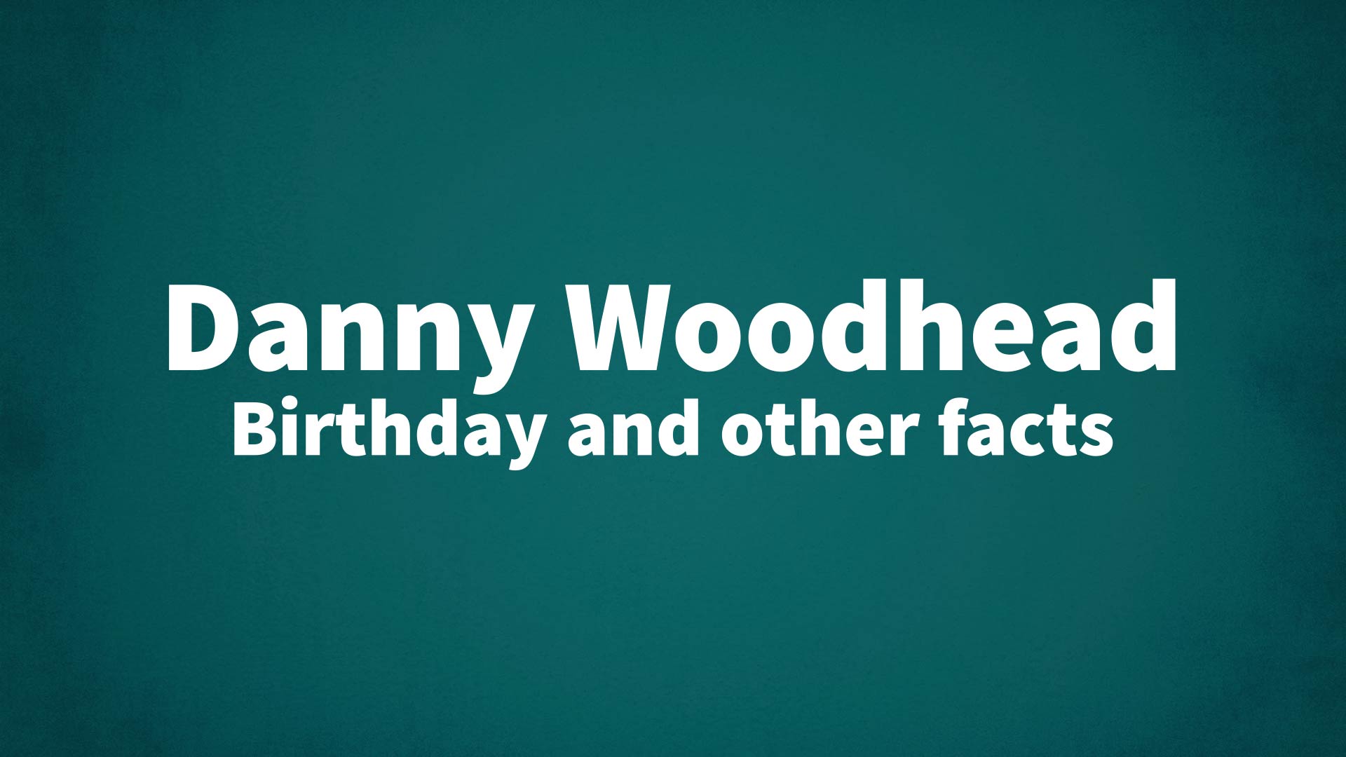 title image for Danny Woodhead birthday
