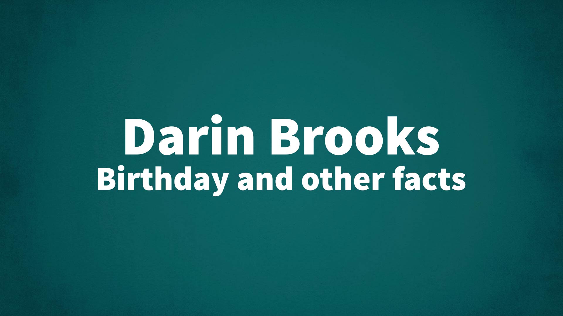 title image for Darin Brooks birthday