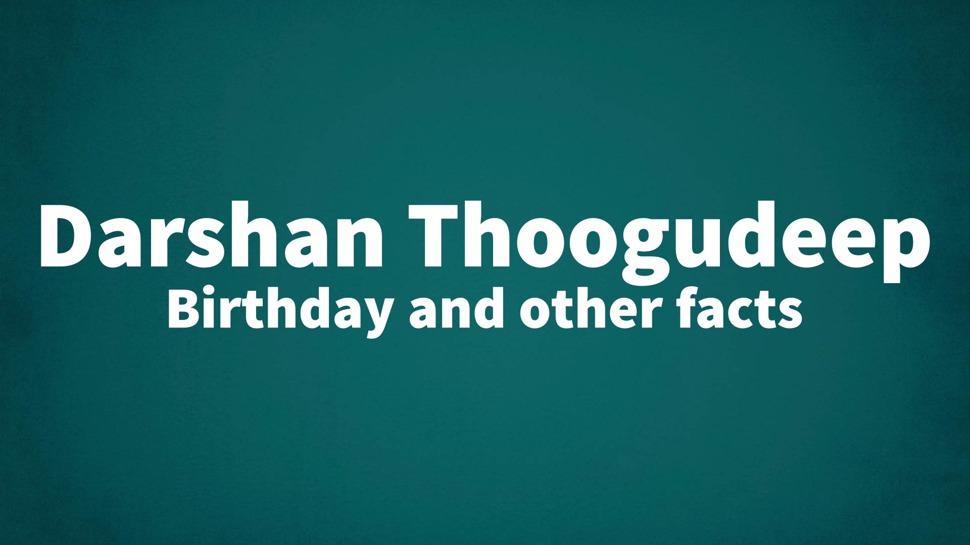 title image for Darshan Thoogudeep birthday