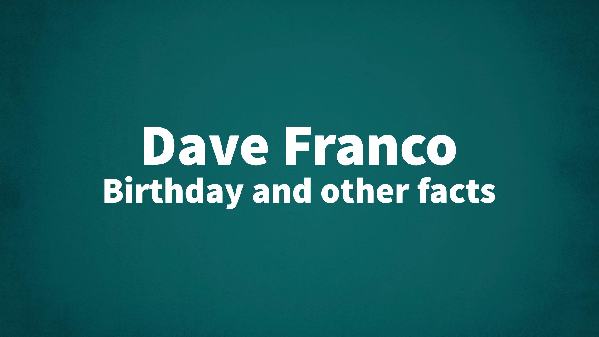title image for Dave Franco birthday